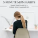 5-Minute Mom Habits book on a calm minimalist background, representing simple daily rituals that help overwhelmed moms find clarity and emotional balance.